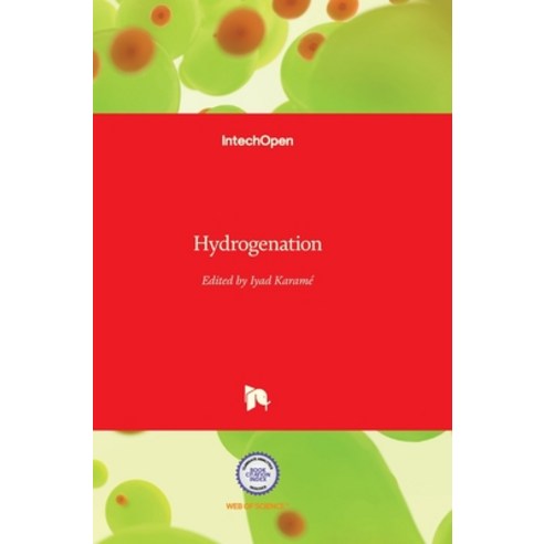 (영문도서) Hydrogenation Hardcover, Intechopen, English, 9789535107859