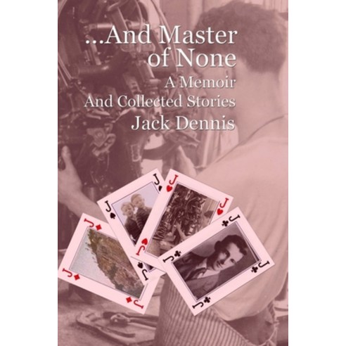...And Master of None: A Memoir Paperback, Primavera Press, English, 9780989426398