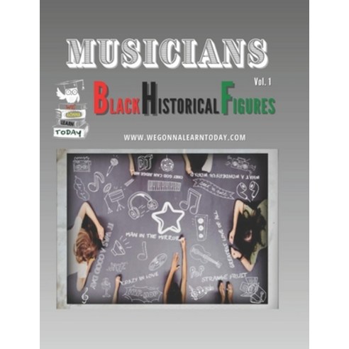 (영문도서) Musicians: Black Historical Figures Paperback, Every Dollar Countz LLC, English, 9798987230046
