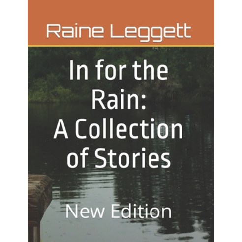 (영문도서) In for the Rain: A Collection of Stories: New Edition Paperback, Independently Published, English, 9798524014719