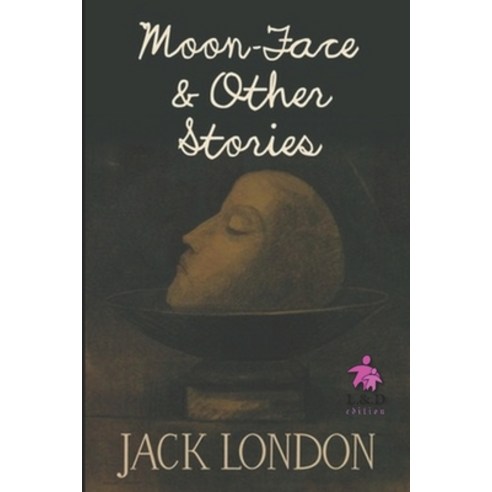 (영문도서) Moon-Face & Other Stories Paperback, Independently Published, English, 9781694236432
