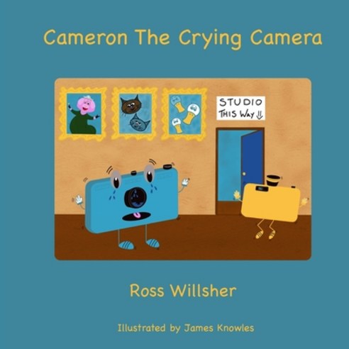 (영문도서) Cameron the Crying Camera Paperback, New Generation Publishing, English, 9781800310278
