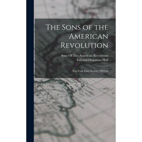 (영문도서) The Sons of the American Revolution: New York State Society 1893-94 Hardcover, Legare Street Press, English, 9781016336734
