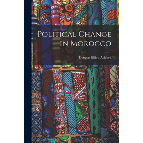 (영문도서) Political Change in Morocco Paperback, Hassell Street Press, English, 9781013386817