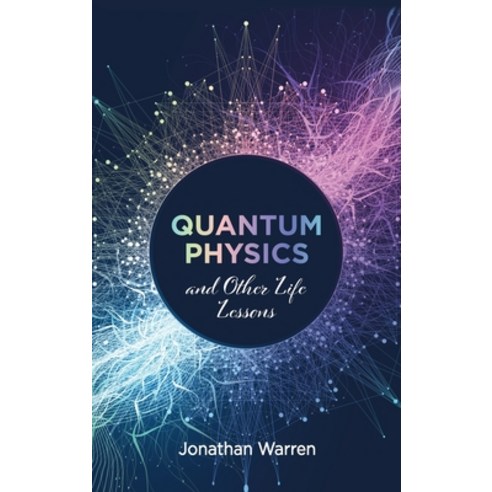 (영문도서) Quantum Physics and Other Life Lessons Hardcover, Resource Publications (CA), English, 9781666716504