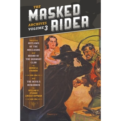 (영문도서) The Masked Rider Archives Volume 3 Paperback, Altus Press, English, 9781618276254