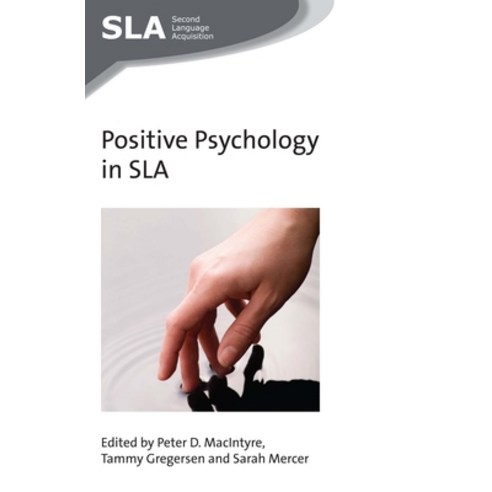 (영문도서) Positive Psychology in SLA Paperback, Multilingual Matters Limited
