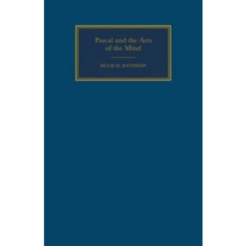 Pascal & the Arts of the Mind, Cambridge University Press