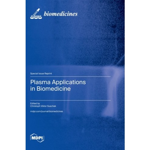 (영문도서) Plasma Applications in Biomedicine Hardcover, Mdpi AG, English, 9783725815470