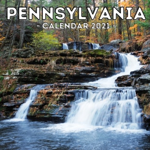 (영문도서) Pennsylvania Calendar 2021: 16-Month Calendar Cute Gift Idea For Pennsylvania State Lovers W... Paperback, Independently Published