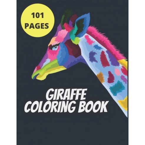 Giraffe coloring book: Coloring Book for Kids and adults Paperback, Independently Published, English, 9798727217177