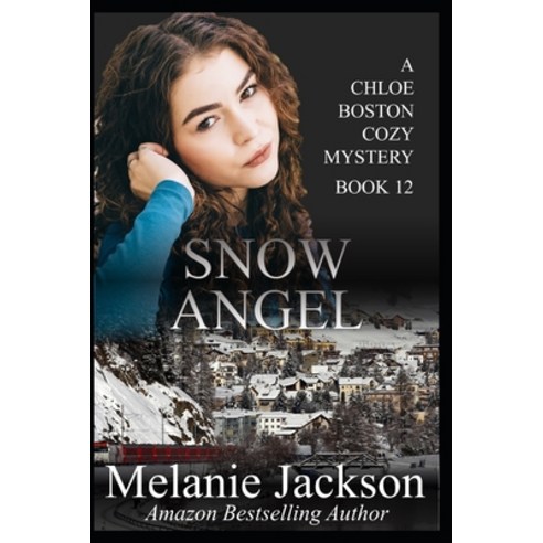 Snow Angel: A Chloe Boston Mystery Paperback, Createspace Independent Pub..., English, 9781467969680