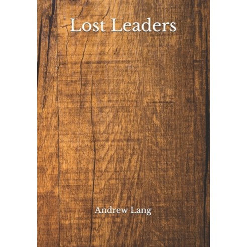 Lost Leaders Paperback, Independently Published, English, 9798688495003