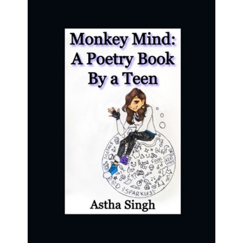 (영문도서) Monkey Mind: A Poetry Book By a Teen Paperback, Independently Published, English, 9798472980081
