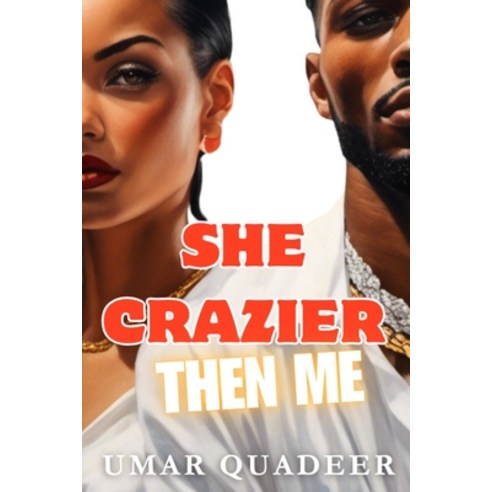 (영문도서) She Crazier Than Me: A Thug Love Thriller Paperback, Independently Published, English, 9798872379744