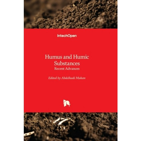 (영문도서) Humus and Humic Substances - Recent Advances Hardcover, Intechopen, English, 9781803562124