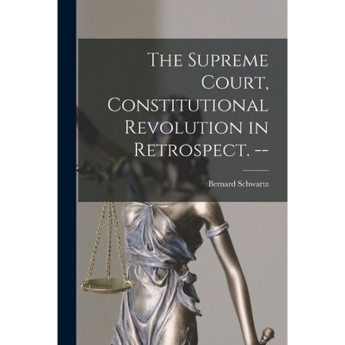 (영문도서) The Supreme Court Constitutional Revolution in Retrospect. -- Paperback, Hassell Street Press, English, 9781015171459