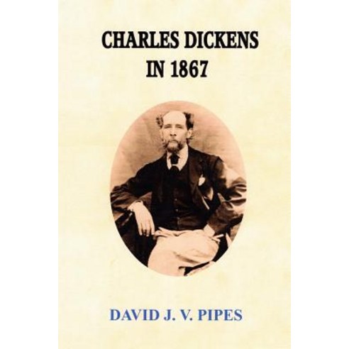 (영문도서) Charles Dickens in 1867 Paperback, Createspace Independent Pub..., English, 9781727307689