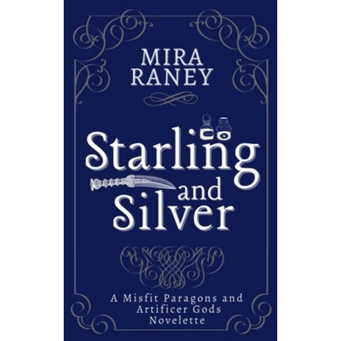 (영문도서) Starling and Silver: A Misfit Paragons and Artificer Gods Novelette Paperback, Independently Published, English, 9798529515693