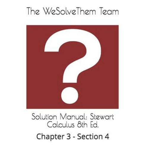 (영문도서) Solution Manual: Stewart Calculus 8th Ed.: Chapter 3 - Section 4 Paperback, Independently Published, English, 9781718139008