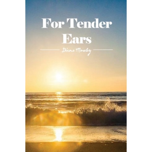 (영문도서) For Tender Ears Paperback, Rosedog Books, English, 9781646104222