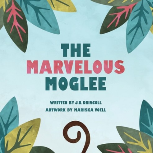 The Marvelous Moglee Paperback, Independently Published, English, 9798668941780
