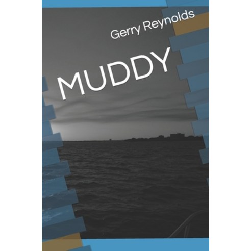 (영문도서) Muddy Paperback, Independently Published, English, 9798474977980
