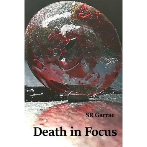 (영문도서) Death in Focus Paperback, Independently Published, English, 9781982923365