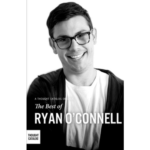 (영문도서) The Best of Ryan O''Connell Paperback, Thought Catalog Books, English, 9781945796944