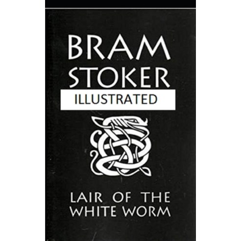 The Lair of the White Worm Illustrated Paperback, Independently Published