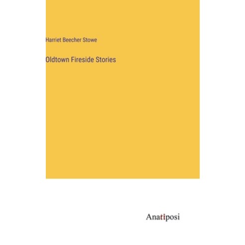 (영문도서) Oldtown Fireside Stories Hardcover, Anatiposi Verlag, English, 9783382806576