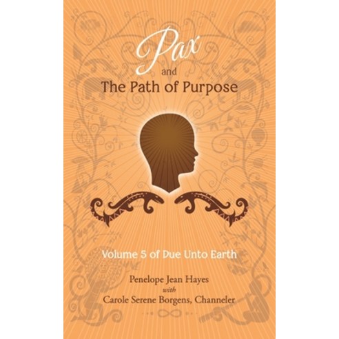 Pax and the Path of Purpose: Volume 5 of Do Unto Earth Paperback, Waterside Productions, English, 9781947637634