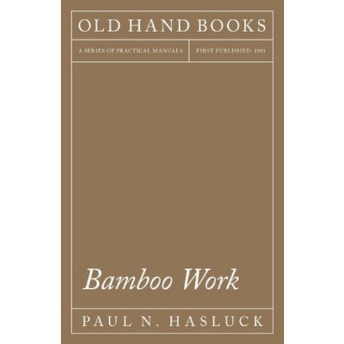 (영문도서) Bamboo Work Paperback, Old Hand Books, English, 9781528702805