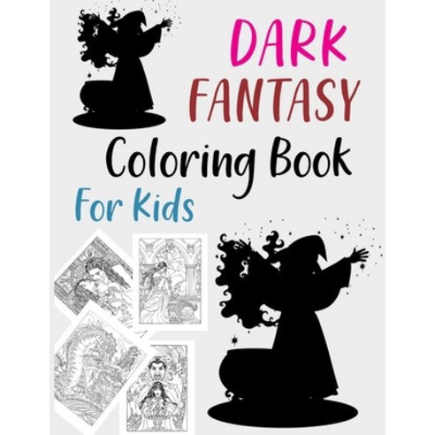 (영문도서) Dark Fantasy Coloring Book For Kids: Dark Fantasy Coloring Book For Adults Paperback, Independently Published, English, 9798749964370