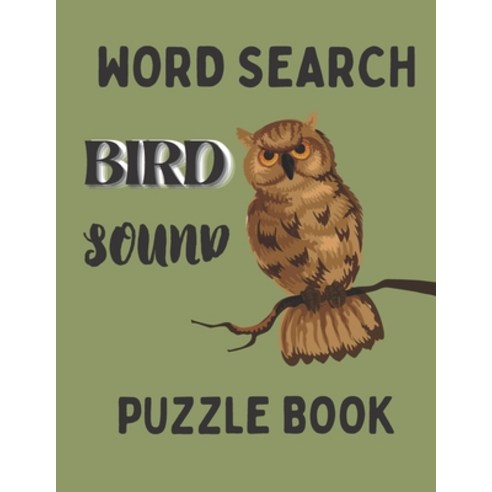 Word Search Bird Sound Puzzle book: Activity books for dementia and alzheimer''s patients Word searc... Paperback, Independently Published, English, 9798587518636