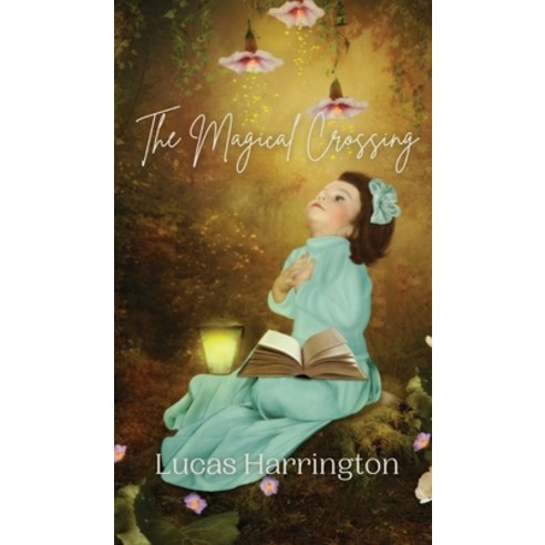 (영문도서) The Magical Crossing Hardcover, Creative Arts Management Ou, English, 9789916887745