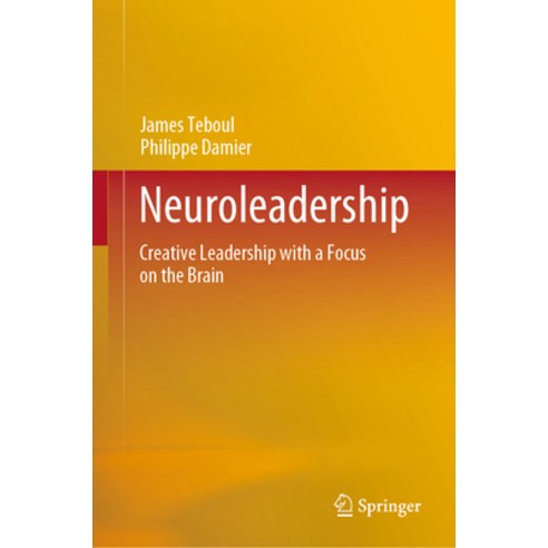 (영문도서) Neuroleadership: Creative Leadership with a Focus on the Brain Hardcover, Springer, English, 9789819951215