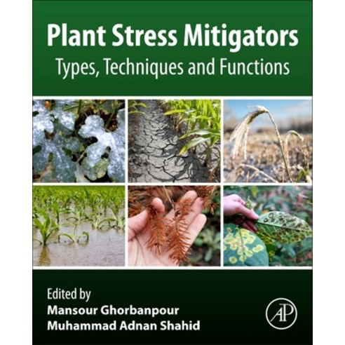 (영문도서) Plant Stress Mitigators: Types Techniques and Functions Paperback, Academic Press, English, 9780323898713