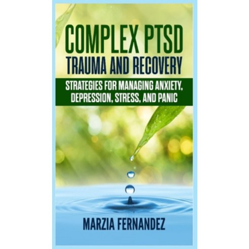 Complex PTSD Trauma and Recovery: Strategies for managing Anxiety ...