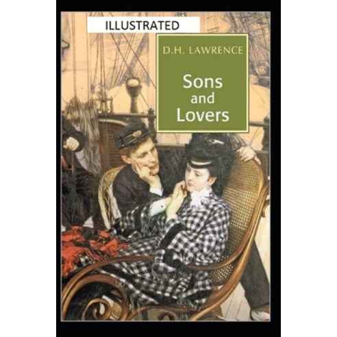 Sons and Lovers Illustrated Paperback, Independently Published, English, 9798729675944