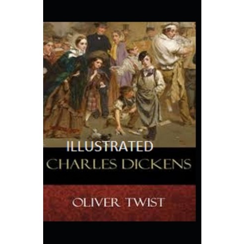 (영문도서) Oliver Twist Illustrated Paperback, Independently Published, English, 9798513473244