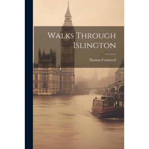 (영문도서) Walks Through Islington Paperback, Legare Street Press, English, 9781021673572