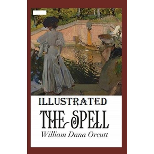 The Spell Illustrated Paperback, Independently Published, English, 9798587561496