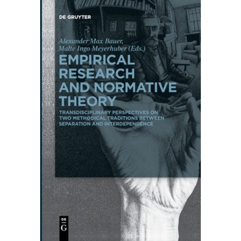 (영문도서) Empirical Research and Normative Theory Paperback, de Gruyter, English, 9783110777079