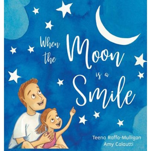 When The Moon Is A Smile Hardcover, Daisy Lane Publishing