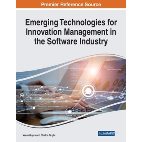 (영문도서) Emerging Technologies for Innovation Management in the Software Industry Paperback, Engineering Science Reference, English, 9781799890607