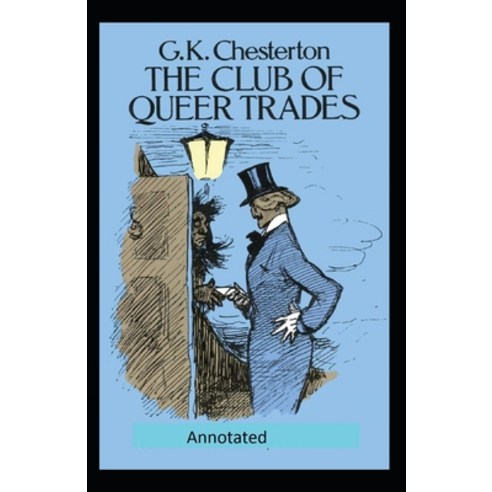 The Club of Queer Trades (Annotated Original Edition) Paperback, Independently Published, English, 9798694958158
