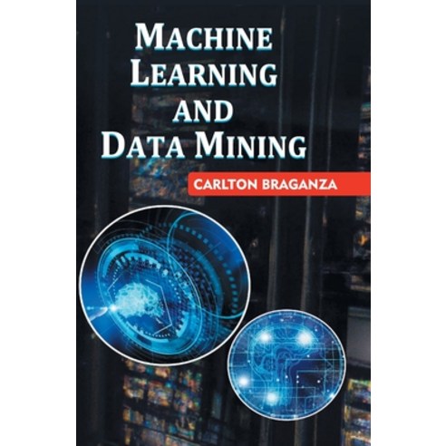 (영문도서) Machine Learning and Data Mining Hardcover, Discovery Publishing House ..., English, 9788119365630