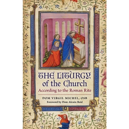 (영문도서) The Liturgy of the Church: According to the Roman Rite Paperback, Arouca Press, English, 9781990685330