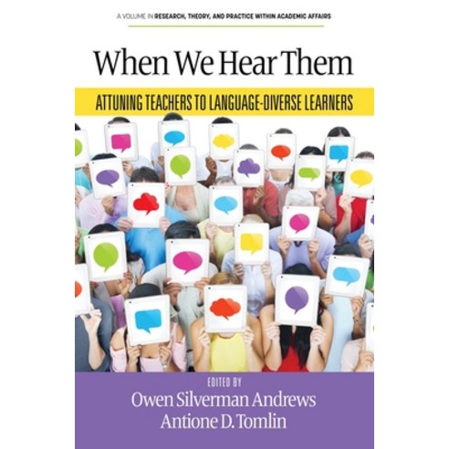 (영문도서) When We Hear Them: Attuning Teachers to Language-Diverse Learners Paperback, Information Age Publishing, English, 9798887306797